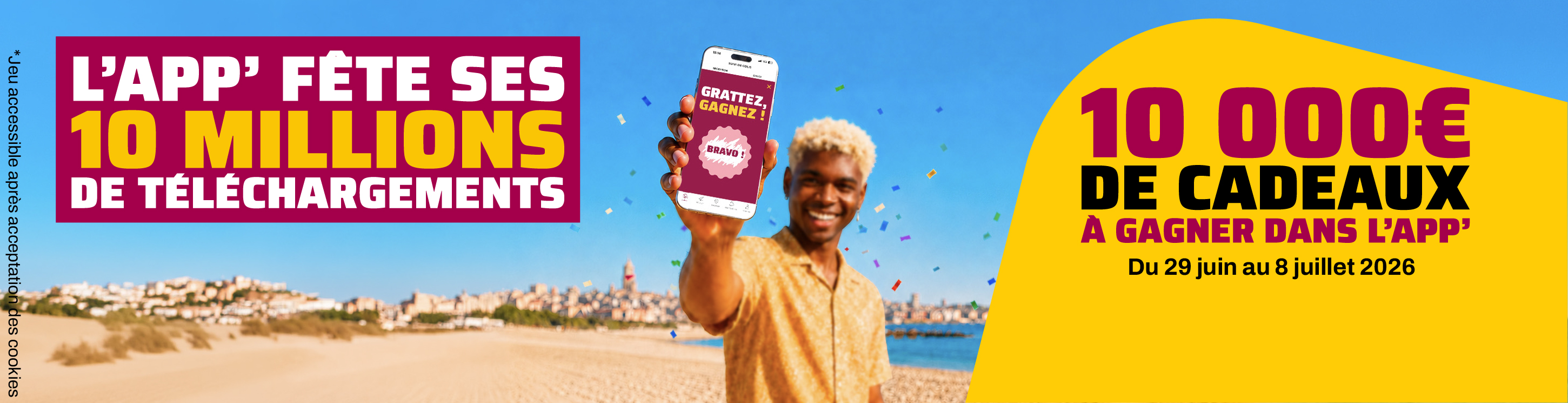  10 millions de téléchargements, ça se fête ! Grattez et gagnez dans l’app’, 10 000€ de cadeaux à gagner ! 🎁