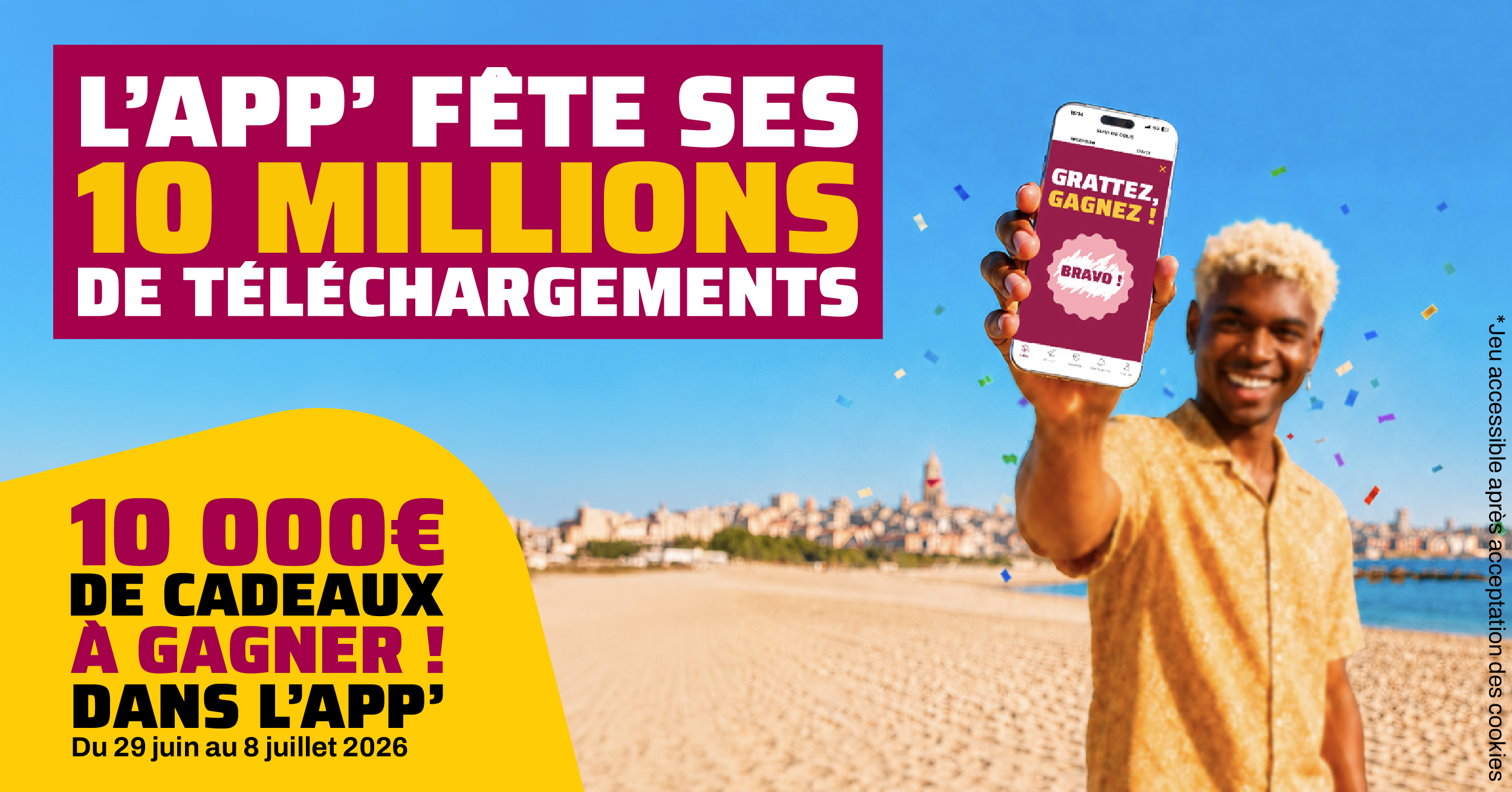  10 millions de téléchargements, ça se fête ! Grattez et gagnez dans l’app’, 10 000€ de cadeaux à gagner ! 🎁